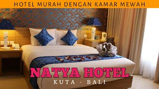 RIVIEW NATYA HOTEL BALI || HOTEL MINIMALIS DI KUTA DENGAN KAMAR MEWAH.