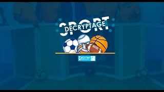 SPORTS DECRYPTAGE  DU 16  SEPT 2024