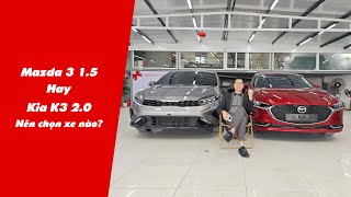 Nên chọn Mazda 3 1.5 hay Kia K3 2.0? #caraz #kiencivic