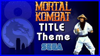 Mortal Kombat (Sega Genesis) [OST] - Title (Reconstructed) [8-BeatsVGM]