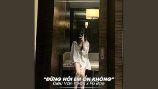 Đừng Hỏi Em Ổn Không (1988s Remix)