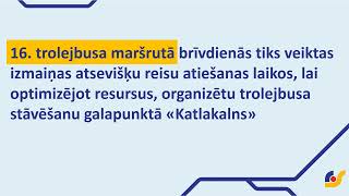 Korekcijas  6., 25. autobusa un 16. trolejbusa kustības sarakstos