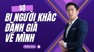 Sợ Bị Người Khác Đánh Giá Về Mình | Kiếm Tiền TikTok | Trần Mạnh MKT