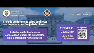 Jurisdicción Ordinaria en su especialidad laboral y la Jurisdicción de lo Contencioso Administrativo