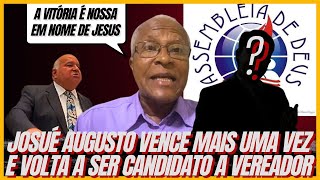 VITÓRIA = JOSUÉ AUGUSTO VENCE INIMIGOS E TEM A CANDIDATURA  RESTAURADA PARA 2024