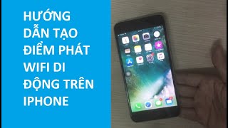 Hướng dẫn tạo điểm phát wifi cá nhân trên iPhone