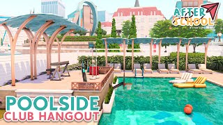 Poolside Club Hangout #TS4AfterSchool | NO CC | The Sims 4 Speed Build