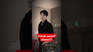 COWOK POSESIF IDAMAN?! #viralvideo #cowokganteng #possessiveboyfriends #douyin #trendingshorts