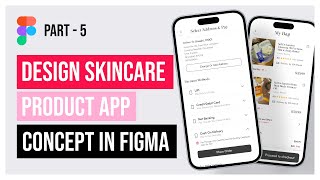 Designing a SkinCare Products App in Figma | Step by Step Tutorial (Part-5)💅🏻🧚🏻‍♂️