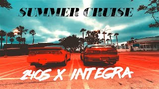 240S x Integra Summer Cruise