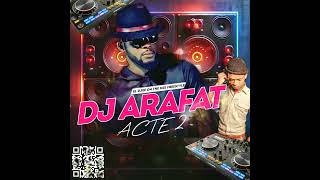 MIX-REMIX AUDIO HOMMAGE A DJ ARAFAT ACTE 2 - MIX BY EL DJEE MOTEMAYOR