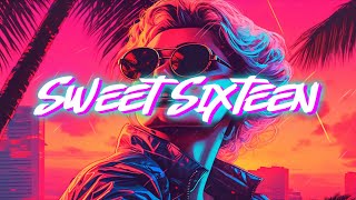 Sweet Sixteen // Original Synthwave