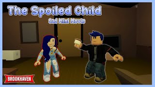 The Spoiled Girl 😤 - Sad Brookhaven Mini Movie // Hxyila♡