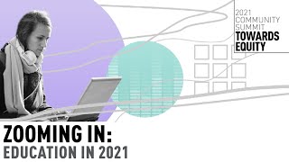 Zooming In: Education in 2021