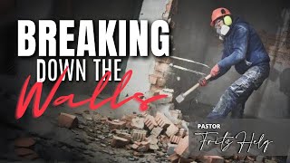 BREAKING DOWN THE WALLS