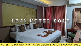 HOTEL MURAH DAN NYAMAN DI KOTA SOLO DEKAT STASIUN BALAPAN || LOJI HOTEL SOLO