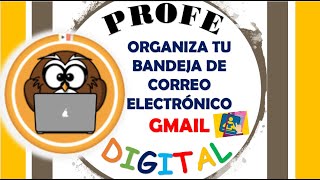 ORGANIZA TU BANDEJA DE CORREO GMAIL DESDE EL CELULAR