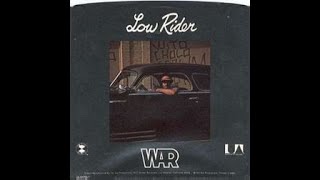 WAR === Low Rider == 1975