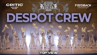 Despot Crew | 2024 FEEDBACK DANCE COMPETITION FINAL | 2024 피드백파이널 | TOP VIEW