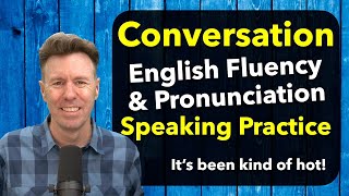 For Fluency Flow and Pronunciation, Speaking Practice with a Conversation