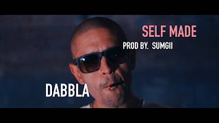 Dabbla - Self Made (Prod. Sumgii) (OFFICIAL VIDEO)