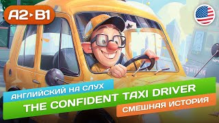 Confident Driver - Смешная история для начинающих (А2) 🎧 Английский на слух