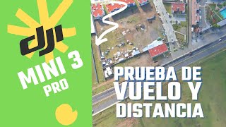 DJI Mini 3 PRO - Prueba de vuelo y distancia