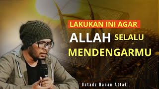 Allah Gak Bosan Dengar Kita - Ustadz Hanan Attaki