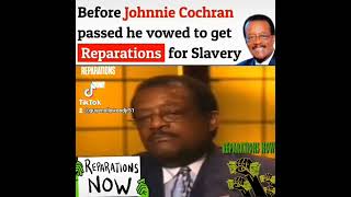 OJ Simpson Lawyer Johnny Cochran's (R.I.P.✊🏾❤️🖤💚🙏🏾🥀) Last Dream Was To Sue For Reparations.