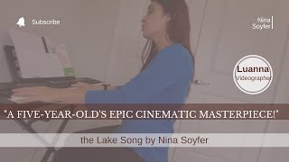 The Lake Song. Nina Soyfer. Dizzy Video by 5 year old student. piano version. #ninasoyfermusic