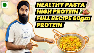 60 Grams Protein HEALTHY PASTA RECIPE | Oil-Free Pasta with Full Explanation of cooking