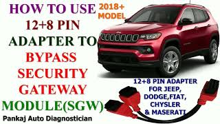 SECURITY GATEWAY MODULE BYPASS IN JEEP/FIAT/CHRYSLER/DODGE/MASERATI WITH HELP OF 12+8 PIN ADAPTER