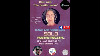 Date with " The Fertile Brains" a solo poetry recital by Ms Maria Elvira Fernandez Correia