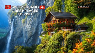 7 Best Places To Visit In Switzerland 🇨🇭 Beautiful Swiss Village Tour in 4K Video