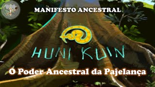 Huni Kuin   O Poder Ancestral da Pajelança