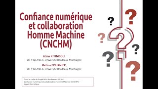 Confiance numérique et collaboration Homme Machine (CNCHM) - AAP MSHBx 2022