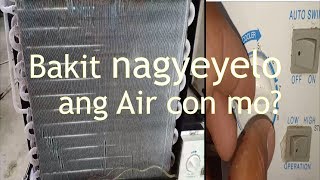 Dahilan ng pagyelo ng Air con / Icing Air con