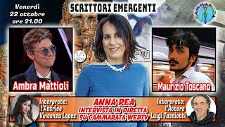 SCRITTORI EMERGENTI - Ambra Mattioli e Maurizio Toscano intervistati in Diretta da Anna Rea