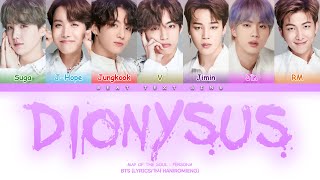 BTS Dionysus Color Coded Lyrics/가사 (Han/Rom/Eng)