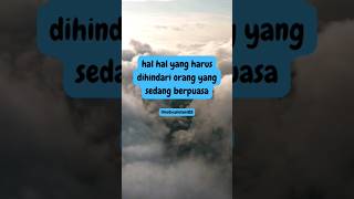 hal hal yang harus dihindari orang yang sedang berpuasa #youtubeshorts #shortsvideo #shorts #puasa