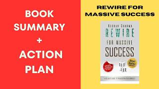 Rewire for Massive Success: A 90 Days Guide to Transform Your Mindset BY: Keshav Sharma.SUMMARY.