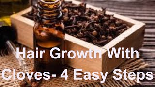 Cloves For Hair Growth | Hair Growth With Cloves- 4 Easy Steps