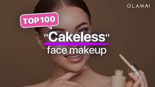 Best 100 Ranking For Cakeless Face Makeup | Glamai