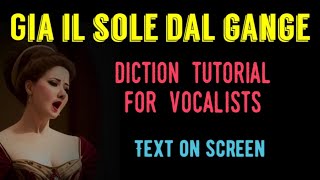 GIA IL SOLE DAL GANGE diction tutorial for vocalists with text on screen