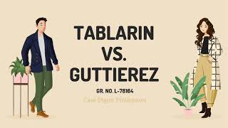 GR No. L-78164 Tablarin vs. Guttierez (Case Digest Audio)