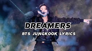 Dreamers Lyrics- BTS Jungkook