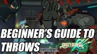 Guilty Gear Xrd Rev 2: Beginner's Guide to Throws