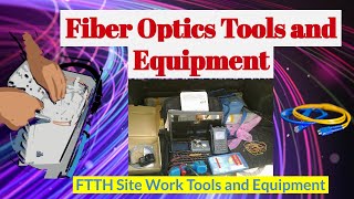 Fiber Optics Tools and Equipments, FTTH Tools and Equipments, FTTH Site Work Tools, FTTH.