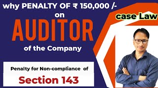 Penalty on Auditor for Contravention of Section 143 of Companies Act, 2013