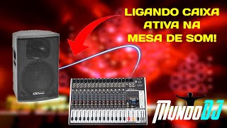 COMO FAZER LIGAÇÃO DA MESA DE SOM EM CAIXAS ATIVAS #MUNDODJ